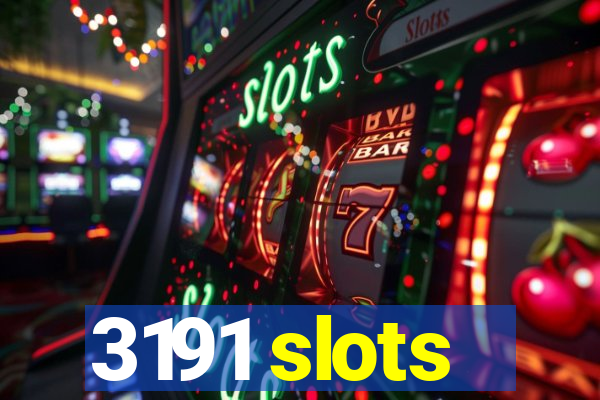 3191 slots